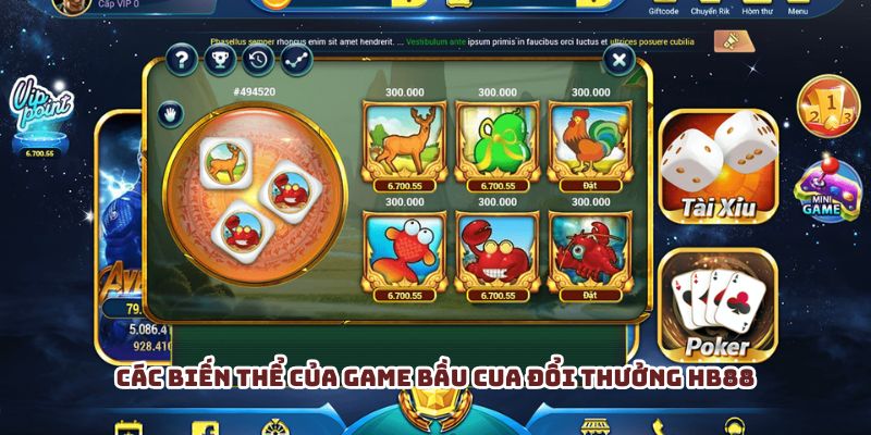 Các biến thể của game bầu cua đổi thưởng HB88