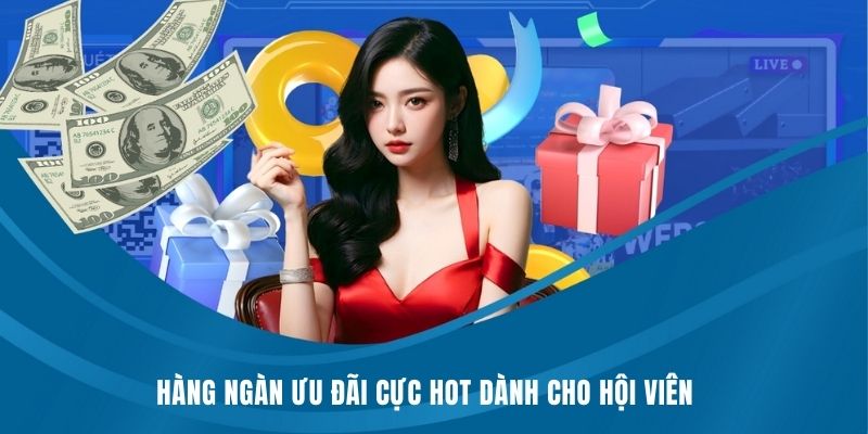 Hàng ngàn ưu đãi cực hot dành cho hội viên