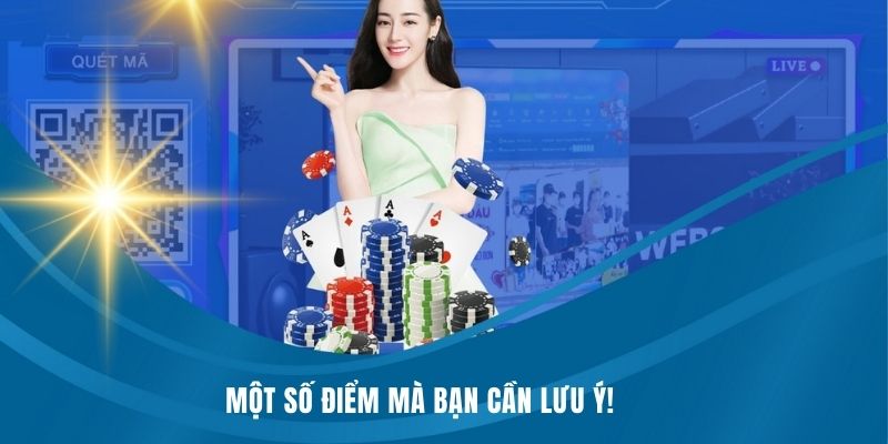 Một số điểm mà bạn cần lưu ý!